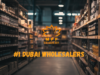 Dubai wholesalers
