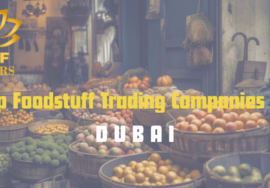 Top Foodstuff Trading Companies in Dubai
